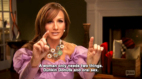 real housewives of new jersey - a woman only needs two things: dunkin donuts and oral sex